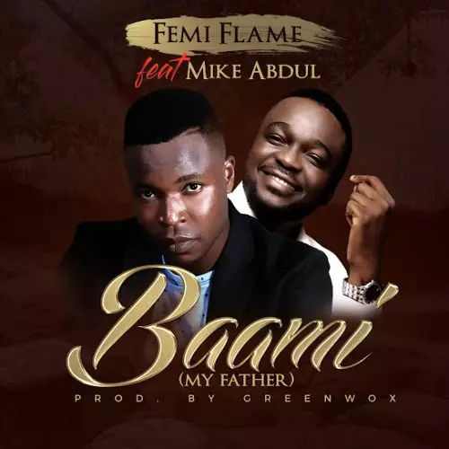Femi Flame – Baami