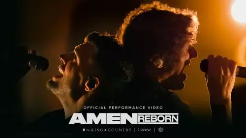 for KING & COUNTRY – Amen (Reborn)