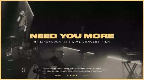 for KING & COUNTRY – Need You More