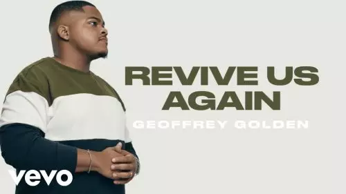 Geoffrey Golden – Revive Us Again