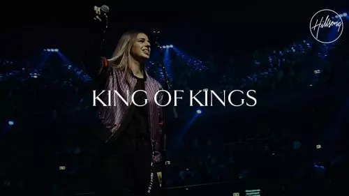 Hillsong Worship – King Of Kings