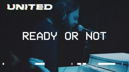 Hillsong Worship – Ready Or Not