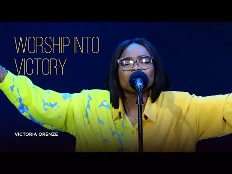 Worship Into Victory by Victoria Orenze 