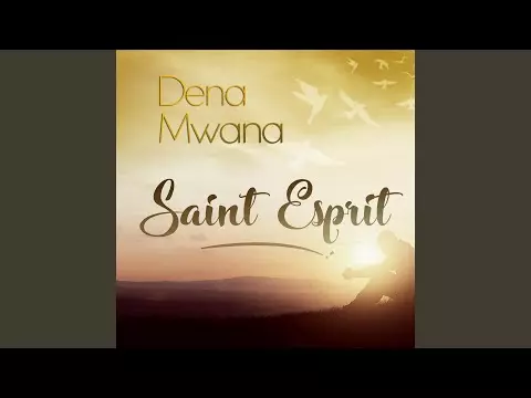 Dena Mwana – Saint Esprit