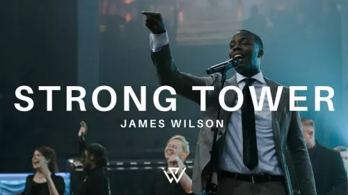 James Wilson – Strong Tower Ft Kirsten Stigleman