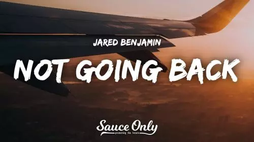 Jared Benjamin – Not Going Back