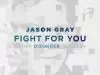 Jason Gray – Fight For You