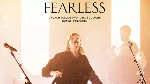 Jesus Culture – Fearless Ft Kim Walker-Smith