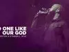 JJ Hairston – No One Like Our God
