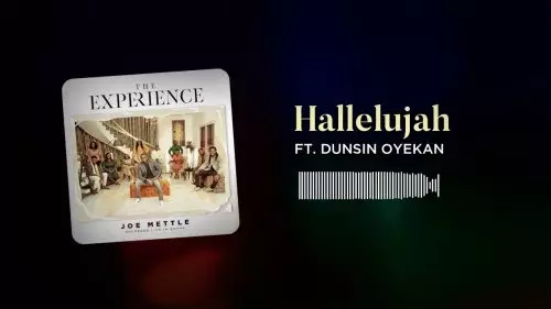 Joe Mettle – Hallelujah ft. Dunsin Oyekan