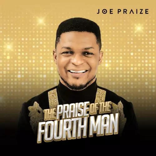 Joe Praize – Joy Overflow