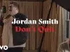 Jordan Smith – Don'T Quit