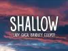 Lady Gaga – Shallow ft. Bradley Cooper