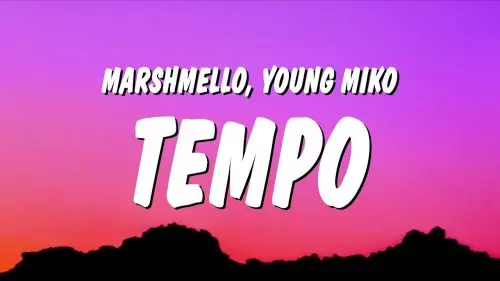 Marshmello, Young Miko – Tempo ft. Young Miko