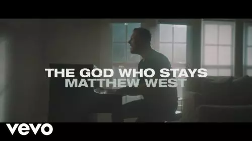Matthew West – The God Who Stays