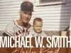 Michael W. Smith – Dusty Road