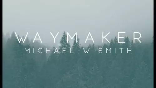 Michael W. Smith – Waymaker ft. Vanessa Campagna & Madelyn Berry