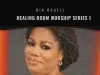 Minister Raqell – Healing Room Worship Series, Vol. 1