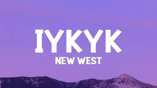 New West – Iykyk