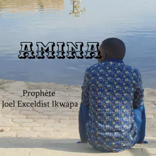 Prophète Joel Exceldist Ikwapa – Amina
