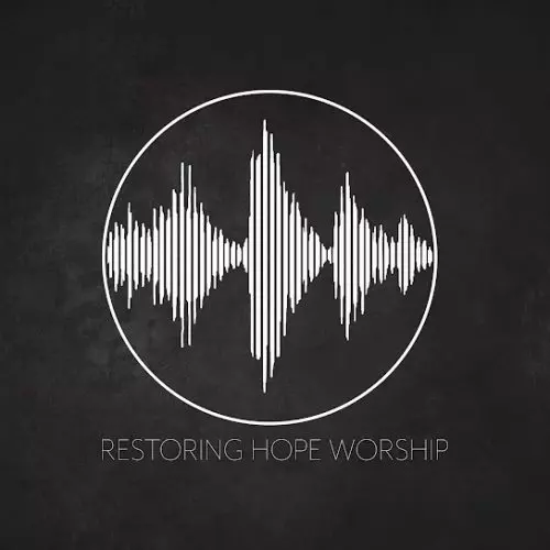 Restoring Hope Worship – King Of Glory