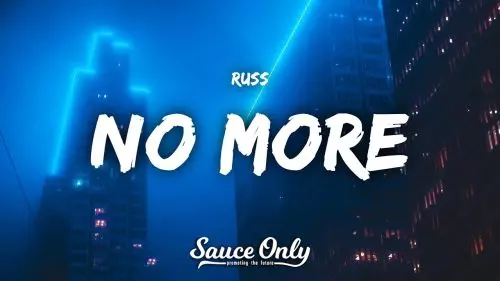 Russ – No More
