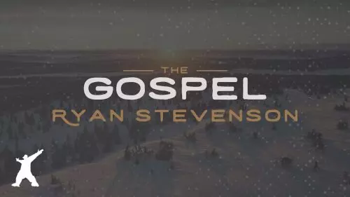 Ryan Stevenson – The Gospel