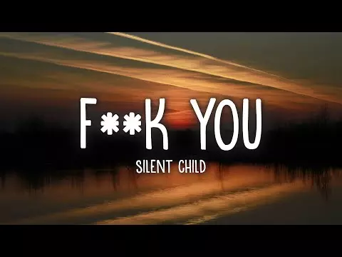 Silent Child - F**k You