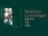 Steffany Gretzinger – More To Me