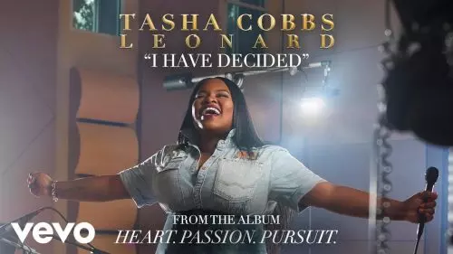 Tasha Cobbs Leonard – I Have Decided Audio