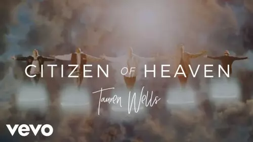 Tauren Wells – Citizen Of Heaven