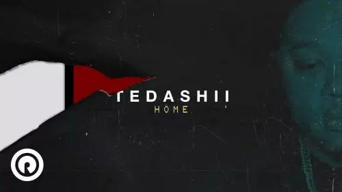 Tedashii – Home