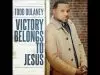 Todd Dulaney – Victory Belongs To Jesus