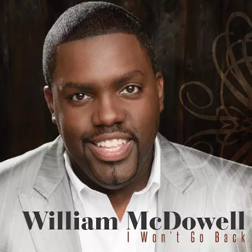 William McDowell – I Won'T Go Back