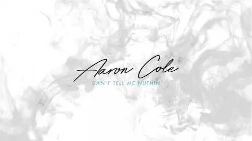 Aaron Cole – Can'T Tell Me Nuthin