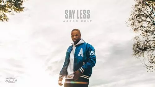 Aaron Cole – Say Less