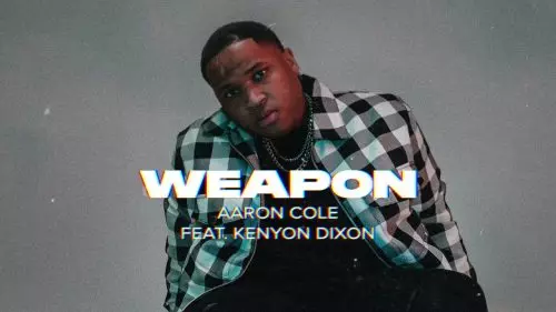 Aaron Cole – Weapon