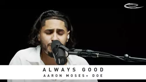 Aaron Moses & DOE – Always Good