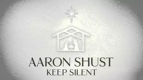 Aaron Shust – Keep Silent