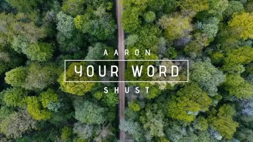 Aaron Shust – Your Word