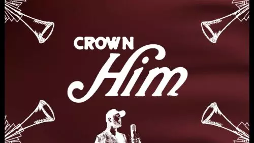 Aaron Williams – Crown Him
