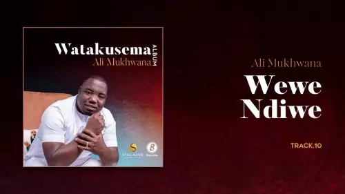 Ali Mukhwana – Wewe Ndiwe