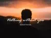 All For Jesus – Nothing Without You