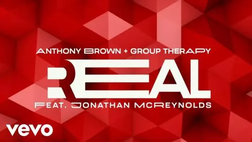 Anthony Brown – Real ft. Jonathan McReynolds