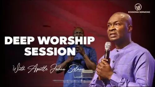 Apostle Joshua Selman – Deep Worship Session