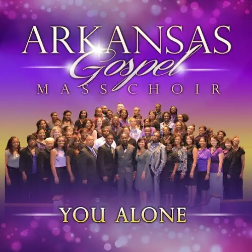 Arkansas Mass Choir – You Alone