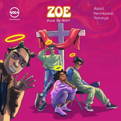 Atori – Zoe Ft. Pentikostal & Tohvhya