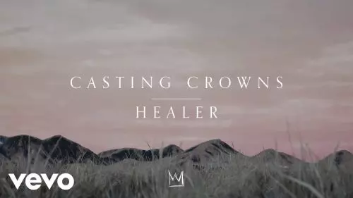 Casting Crowns – Healer