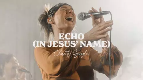 Charity Gayle – Echo (In Jesus Name)