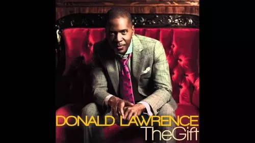 Donald Lawrence – The Gift
